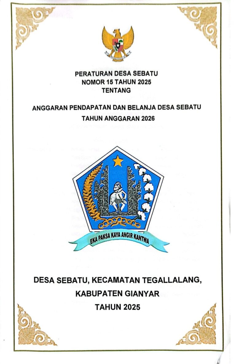PERATURAN DESA SEBATU NOMOR 15 TAHUN 2025 TENTANG ANGGARAN PENDAPATAN DAN BELANJA DESA SEBATU TAHUN ANGGARAN 2026